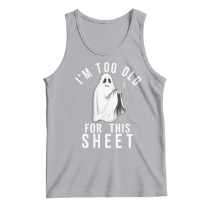 Funny Ghost Halloween Tank Top I Am Too Old For This Sheet TS14 Athletic Heather Print Your Wear