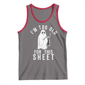 Funny Ghost Halloween Tank Top I Am Too Old For This Sheet TS14 Deep Heather Red Print Your Wear