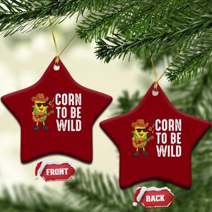 Corn To Be Wild Ceramic Ornament Funny Cowboy Cornboy TS14 Print Your Wear