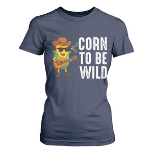 Corn To Be Wild T Shirt For Women Funny Cowboy Cornboy TS14 Navy Print Your Wear