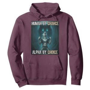 Funny Alpha Wolf Meme Hoodie Human By Chance Alpha By Choice TS14 Maroon Print Your Wear