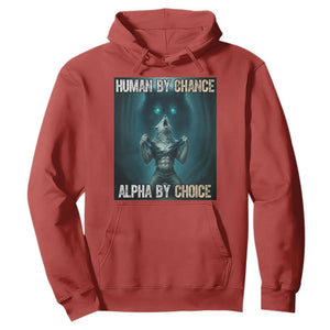 Funny Alpha Wolf Meme Hoodie Human By Chance Alpha By Choice TS14 Red Print Your Wear