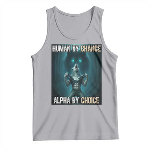 Funny Alpha Wolf Meme Tank Top Human By Chance Alpha By Choice TS14 Athletic Heather Print Your Wear
