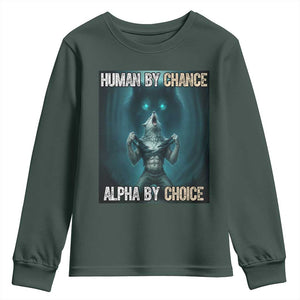 Funny Alpha Wolf Meme Youth Sweatshirt Human By Chance Alpha By Choice TS14 Dark Forest Green Print Your Wear