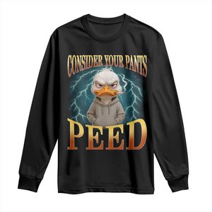 Funny Smoking Goose Meme Long Sleeve Shirt Consider Your Pants Peed TS14 Black Print Your Wear