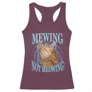 Mewing Not Meowing Racerback Tank Top Funny Cat Meme TS14 Maroon Print Your Wear