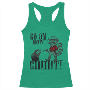 Funny Cowboy Raccoon Opossum Racerback Tank Top Go On Now Git TS14 Irish Green Print Your Wear