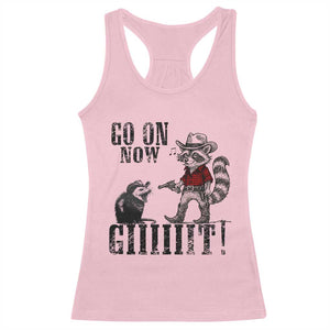 Funny Cowboy Raccoon Opossum Racerback Tank Top Go On Now Git TS14 Light Pink Print Your Wear