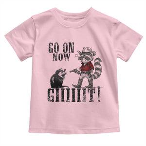 Funny Cowboy Raccoon Opossum Toddler T Shirt Go On Now Git TS14 Light Pink Print Your Wear