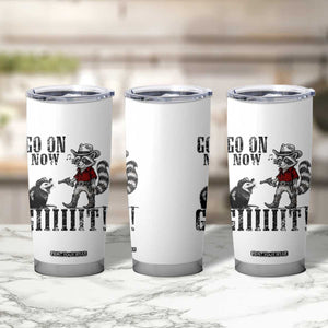 Funny Cowboy Raccoon Opossum Tumbler Cup Go On Now Git TS14 Print Your Wear