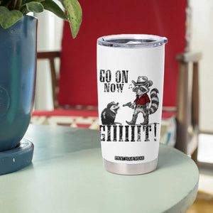Funny Cowboy Raccoon Opossum Tumbler Cup Go On Now Git TS14 Print Your Wear