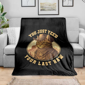 Cowboy Cat Throw Blanket You Just Yeehaw Your Last Haw TS14 Print Your Wear