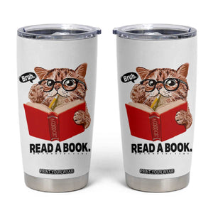 Funny Cat Reading Tumbler Cup Book Lover TS14 White Print Your Wear