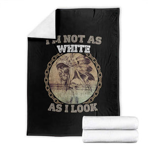 Native American Heritage Throw Blanket I'm Not As White As I Look