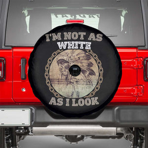 Native American Heritage Spare Tire Cover I'm Not As White As I Look