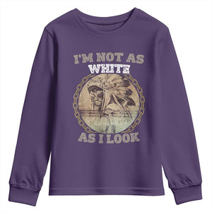 Native American Heritage Youth Sweatshirt I'm Not As White As I Look