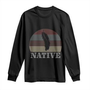 Native Indian American Pride Indigenous Native American Long Sleeve Shirt