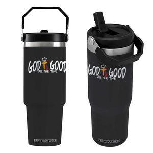 Jesus Christian Flip Straw Tumbler God Is Good All The Time TS14 One Size: 30 oz Black Print Your Wear