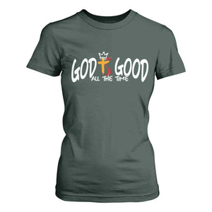 Jesus Christian T Shirt For Women God Is Good All The Time TS14 Dark Forest Green Print Your Wear