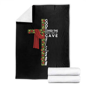 Jesus Christian Christmas Throw Blanket God So Loved The World That He Gave His Only Son TS14 Black Print Your Wear