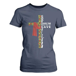 Jesus Christian Christmas T Shirt For Women God So Loved The World That He Gave His Only Son TS14 Navy Print Your Wear