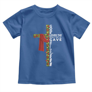 Jesus Christian Christmas Toddler T Shirt God So Loved The World That He Gave His Only Son TS14 Royal Blue Print Your Wear
