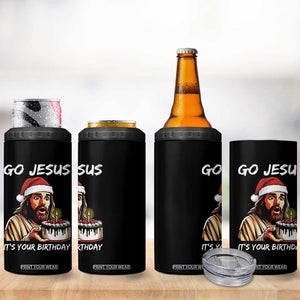 Funny Jesus Christmas 4 in 1 Can Cooler Tumbler Go Jesus It Is Your Birthday TS14 Print Your Wear