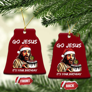 Funny Jesus Xmas Ceramic Ornament Go Jesus It Is Your Birthday TS14 Print Your Wear