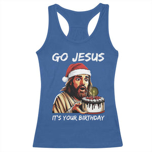 Funny Jesus Christmas Racerback Tank Top Go Jesus It Is Your Birthday TS14 Royal Blue Print Your Wear