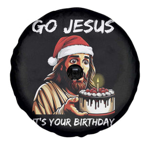 Funny Jesus Christmas Spare Tire Cover Go Jesus It Is Your Birthday TS14 Print Your Wear