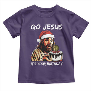 Funny Jesus Christmas Toddler T Shirt Go Jesus It Is Your Birthday TS14 Purple Print Your Wear