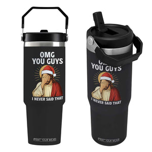 Funny Santa Christmas Flip Straw Tumbler OMG You Guys I Never Said That TS14 One Size: 30 oz Black Print Your Wear