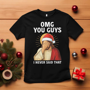 Funny Santa Christmas T Shirt OMG You Guys I Never Said That TS14 Black Print Your Wear