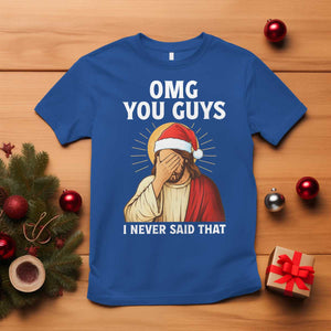 Funny Santa Christmas T Shirt OMG You Guys I Never Said That TS14 Royal Blue Print Your Wear