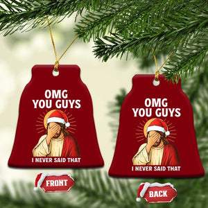 Funny Santa Xmas Ceramic Ornament OMG You Guys I Never Said That TS14 Print Your Wear