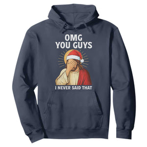 Funny Santa Christmas Hoodie OMG You Guys I Never Said That TS14 Navy Print Your Wear