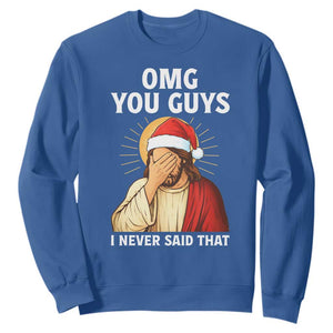 Funny Santa Christmas Sweatshirt OMG You Guys I Never Said That TS14 Royal Blue Print Your Wear