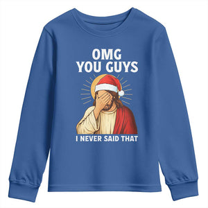 Funny Santa Christmas Youth Sweatshirt OMG You Guys I Never Said That TS14 Royal Blue Print Your Wear