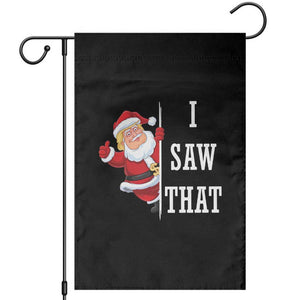 Funny Trump Christmas Garden Flag I Saw That Meme TS14 Black Print Your Wear