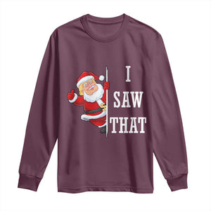 Funny Trump Christmas Long Sleeve Shirt I Saw That Meme TS14 Maroon Print Your Wear