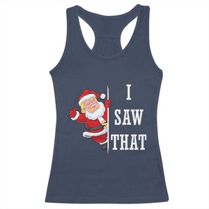 Funny Trump Christmas Racerback Tank Top I Saw That Meme TS14 Navy Print Your Wear