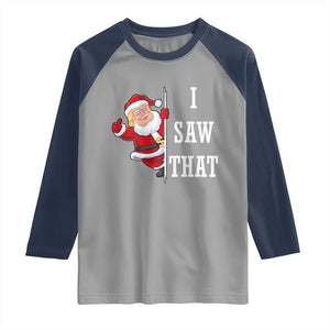 Funny Trump Christmas Raglan Shirt I Saw That Meme TS14 Sport Gray Navy Print Your Wear