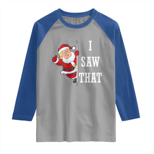 Funny Trump Christmas Raglan Shirt I Saw That Meme TS14 Sport Gray Royal Print Your Wear