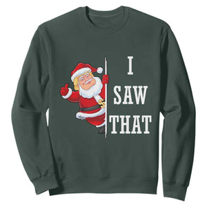 Funny Trump Christmas Sweatshirt I Saw That Meme TS14 Dark Forest Green Print Your Wear