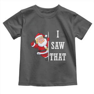 Funny Trump Christmas Toddler T Shirt I Saw That Meme TS14 Dark Heather Print Your Wear