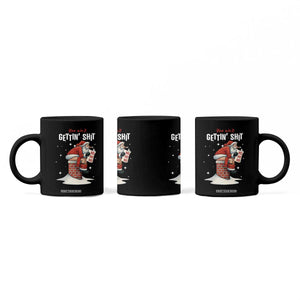 Funny Santa Christmas Coffee Mug You Are Not Getting Shit TS14 Print Your Wear