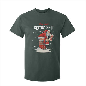 Funny Santa Christmas T Shirt For Kid You Are Not Getting Shit TS14 Dark Forest Green Print Your Wear