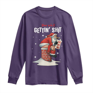 Funny Santa Christmas Long Sleeve Shirt You Are Not Getting Shit TS14 Purple Print Your Wear