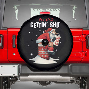Funny Santa Christmas Spare Tire Cover You Are Not Getting Shit TS14 Black Print Your Wear