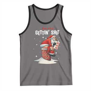 Funny Santa Christmas Tank Top You Are Not Getting Shit TS14 Deep Heather Black Print Your Wear